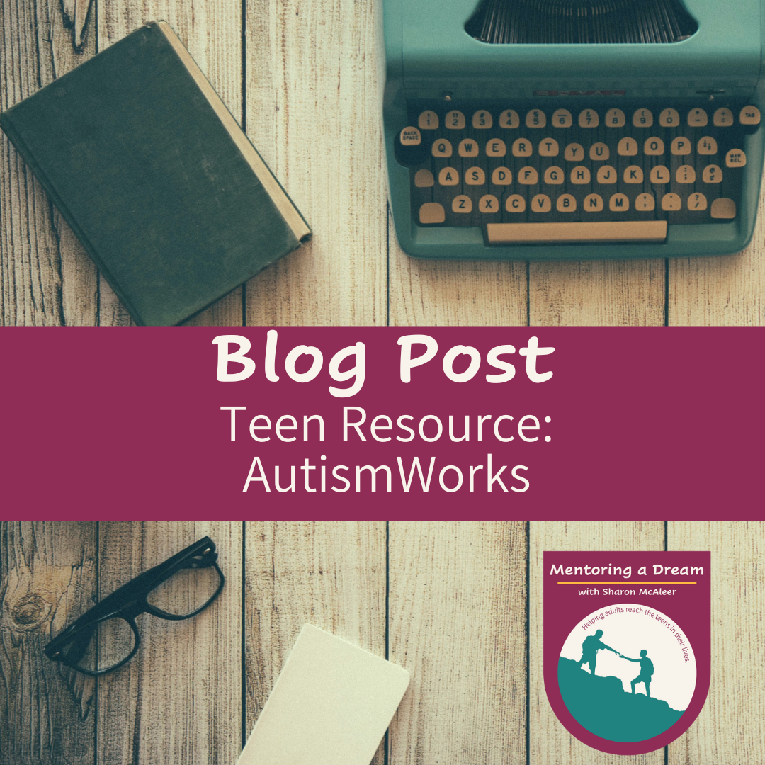 Teen resource Autismworks blog post image